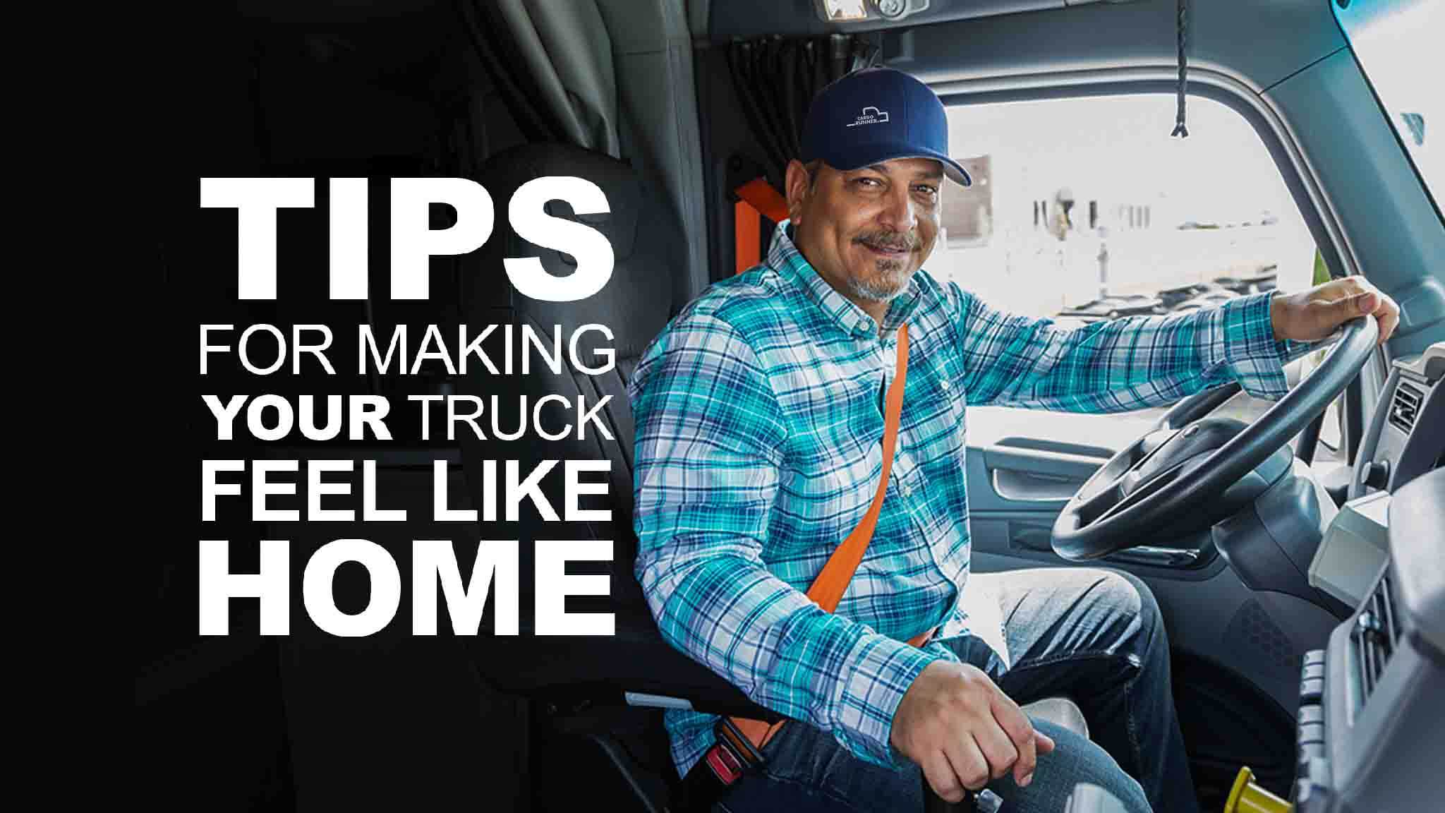 Making Your Truck Feel Like Home