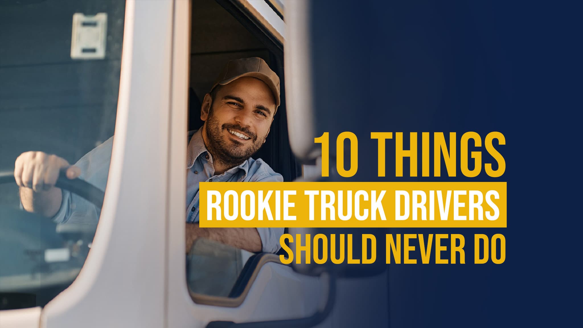 Beginner Trucker? Read This First!