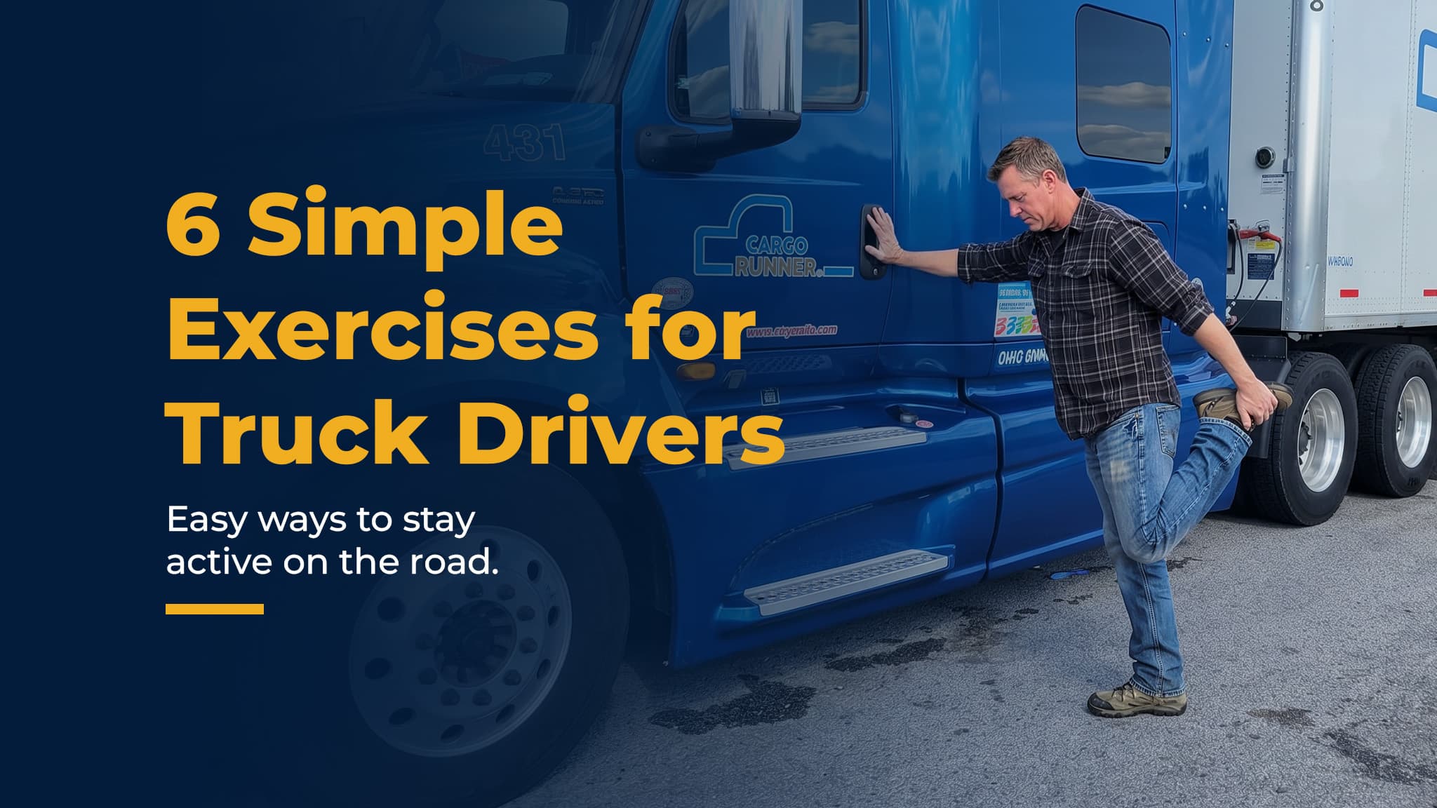 6 Easy moves for long-haul drivers